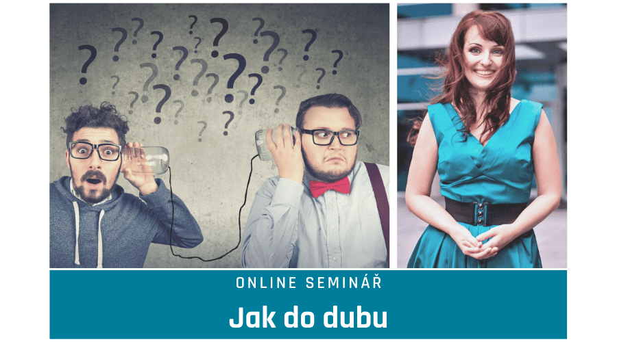 Online seminář: „Jak do dubu“ s Hankou Ondruškovou